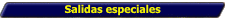 Salidas especiales