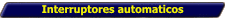 Interruptores automaticos