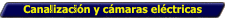 Canalización y cámaras eléctricas