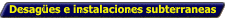 Desagües e instalaciones subterraneas